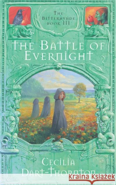 The Battle of Evernight Cecilia Dart-Thornton 9781447255673