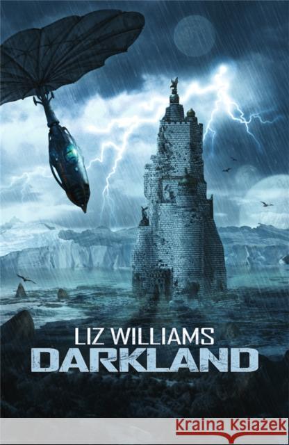 Darkland Liz Williams 9781447256090 Pan Macmillan