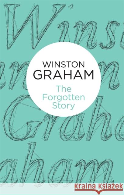 The Forgotten Story Winston Graham 9781447256694 Policy Press