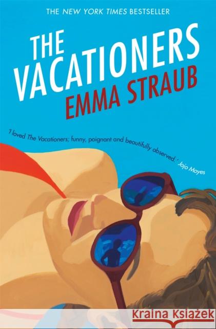 The Vacationers Emma Straub 9781447262855