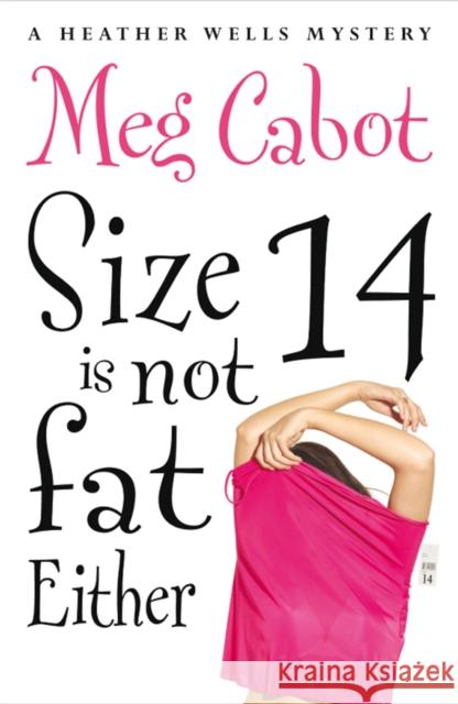 Size 14 is Not Fat Either  Cabot, Meg 9781447264774