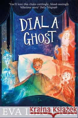 Dial a Ghost Eva Ibbotson 9781447265641 Pan Macmillan