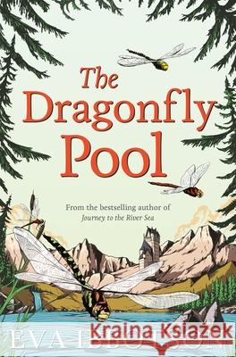 The Dragonfly Pool Eva Ibbotson 9781447265658 Pan Macmillan