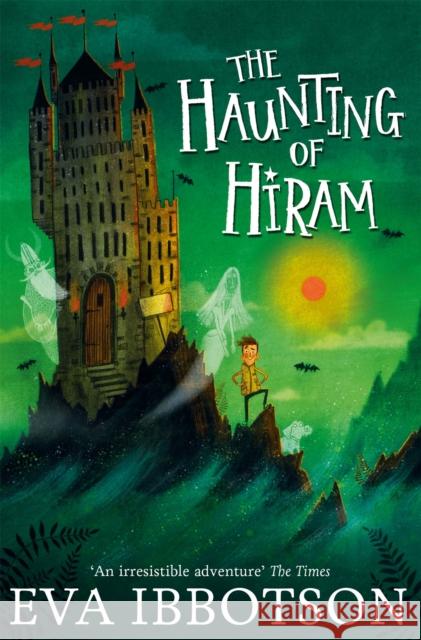 Haunting of Hiram Eva Ibbotson 9781447265672 MACMILLAN CHILDREN'S BOOKS