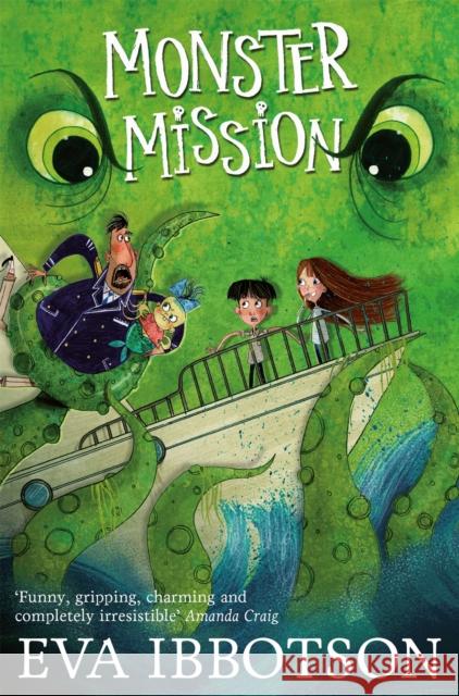 Monster Mission Eva Ibbotson 9781447265696 Pan Macmillan