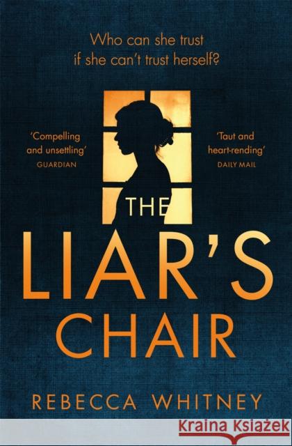 The Liar's Chair Rebecca Whitney 9781447265849