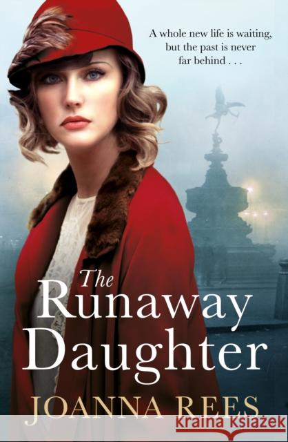 The Runaway Daughter Joanna Rees 9781447266709 Pan Macmillan