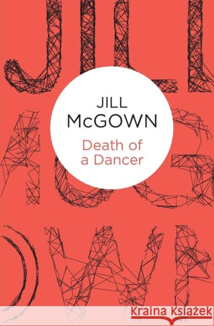 Death of a Dancer Jill McGown   9781447268505 Macmillan Bello