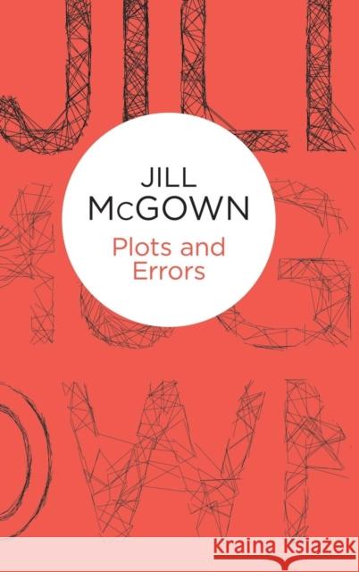 Plots and Errors Jill McGown   9781447270591 Macmillan Bello