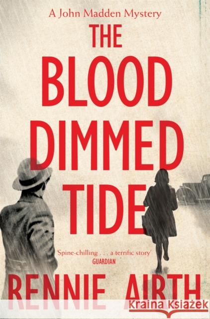 The Blood Dimmed Tide Rennie Airth 9781447271543