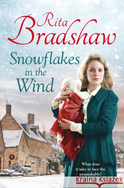 Snowflakes in the Wind: A Heartwarming Historical Fiction Novel to Curl up With Rita Bradshaw 9781447271611
