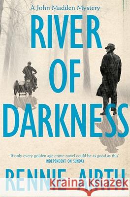 River of Darkness Rennie Airth 9781447271628 PAN