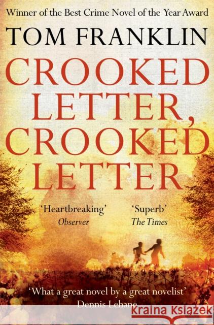 Crooked Letter, Crooked Letter Tom Franklin 9781447271710 Pan Macmillan