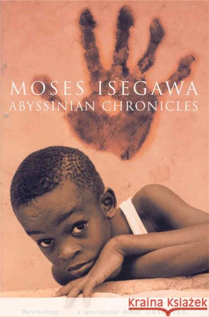 Abyssinian Chronicles Moses Isegawa 9781447275848