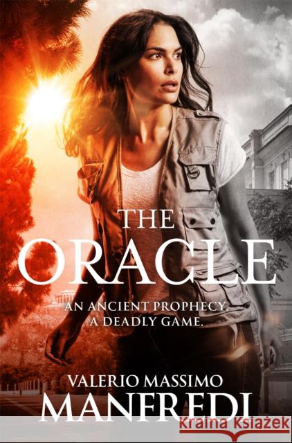 The Oracle Valerio Massimo Manfredi 9781447276715 Pan MacMillan