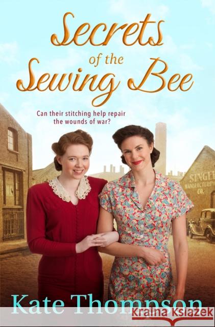 Secrets of the Sewing Bee Kate Thompson 9781447280880