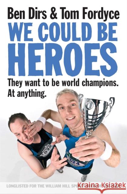 We Could Be Heroes Fordyce, Tom 9781447280958