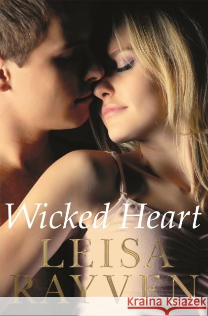 Wicked Heart Leisa Rayven 9781447283010 PAN