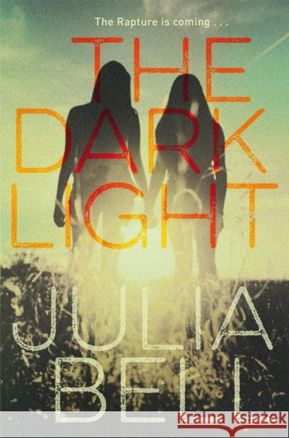 The Dark Light Bell, Julia 9781447283034