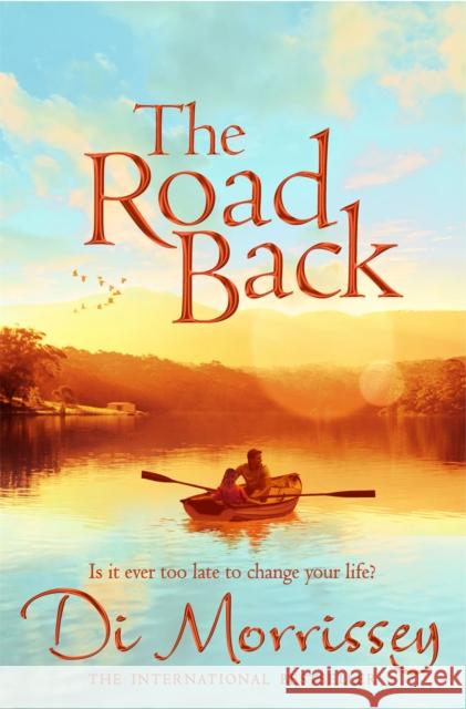 The Road Back Di Morrissey 9781447283256