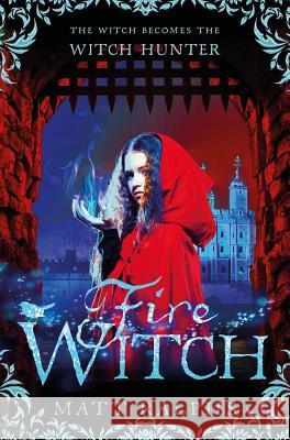 Fire Witch Matt Ralphs 9781447283577