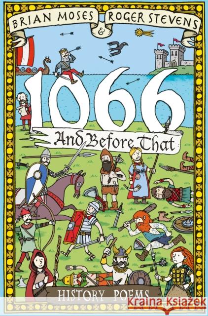 1066 and Before That - History Poems Roger Stevens 9781447283942 Pan MacMillan