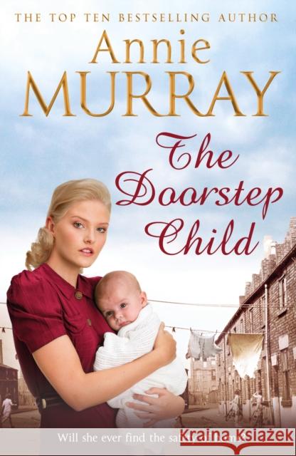 The Doorstep Child Annie Murray 9781447283980 Pan Macmillan