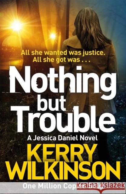 Nothing but Trouble Kerry Wilkinson 9781447285441