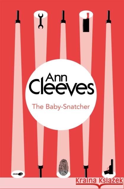 The Baby-Snatcher Ann Cleeves 9781447289012 Macmillan Bello