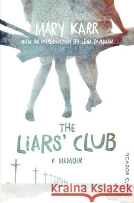 The Liars' Club Mary Karr 9781447289470