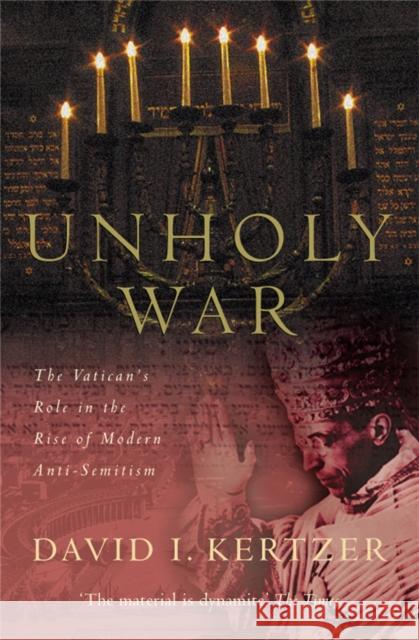 Unholy War David I. Kertzer 9781447289685