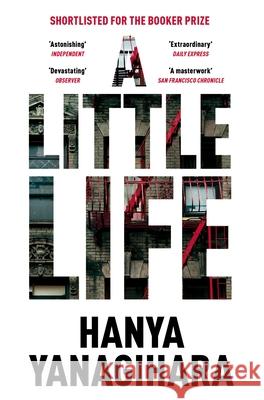 A Little Life Hanya Yanagihara 9781447294832