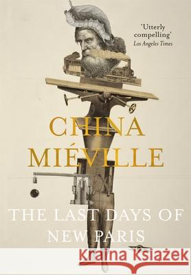 The Last Days of New Paris Mieville, China 9781447296553