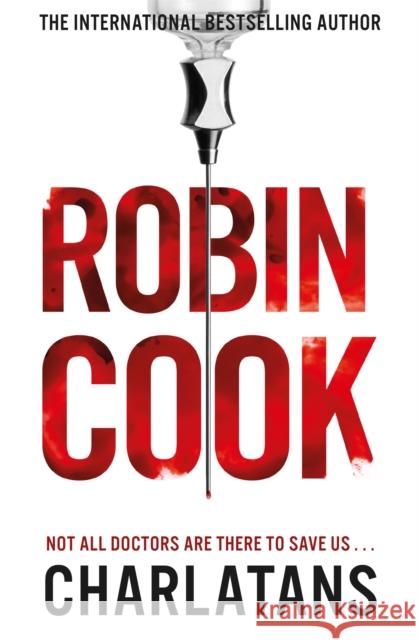 Charlatans Robin Cook 9781447298564 Pan Macmillan