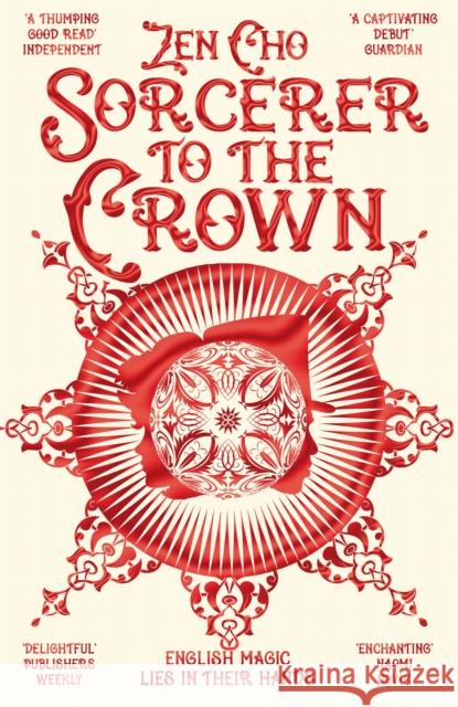 Sorcerer to the Crown Zen Cho 9781447299462 Pan Macmillan