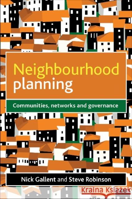 Neighbourhood Planning: Communities, Networks and Governance Gallent, Nick 9781447300076