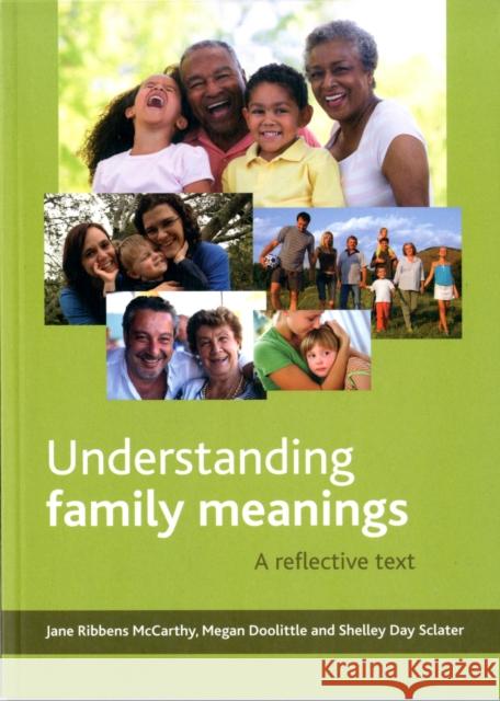 Understanding Family Meanings: A Reflective Text Ribbens McCarthy, Jane 9781447301127