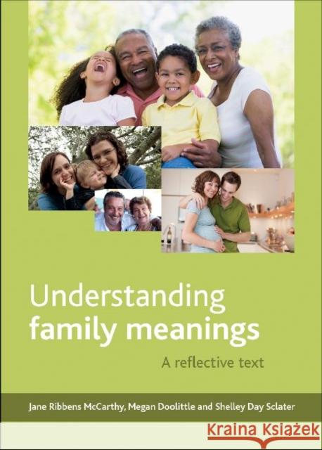 Understanding Family Meanings: A Reflective Text Ribbens McCarthy, Jane 9781447301134