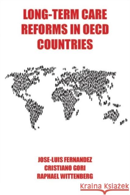 Long-Term Care Reforms in OECD Countries Cristiano Gori Jose-Luis Fernandez 9781447305057 Policy Press