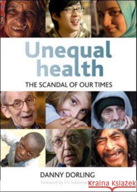 Unequal Health: The Scandal of Our Times Dorling, Danny 9781447305132