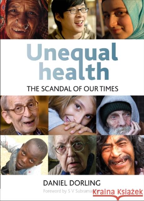 Unequal Health: The Scandal of Our Times Dorling, Danny 9781447305149 Policy Press