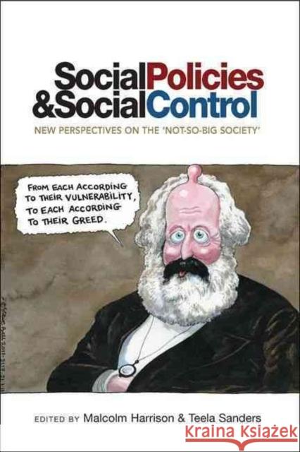 Social Policies and Social Control: New Perspectives on the 'Not-So-Big Society' Harrison, Malcolm 9781447310747