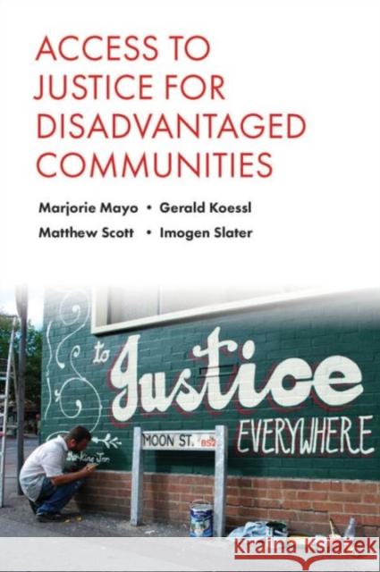 Access to Justice for Disadvantaged Communities Marjorie Mayo Gerald Koessl Matthew Scott 9781447311058