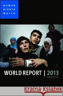 World Report 2013: Events of 2012    9781447312413 Policy Press