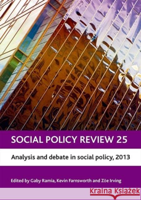 Social Policy Review 25: Analysis and Debate in Social Policy, 2013 Ramia, Gaby 9781447312741 0