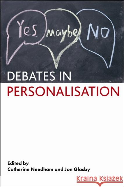 Debates in Personalisation Catherine Needham Jon Glasby 9781447313427 Policy Press