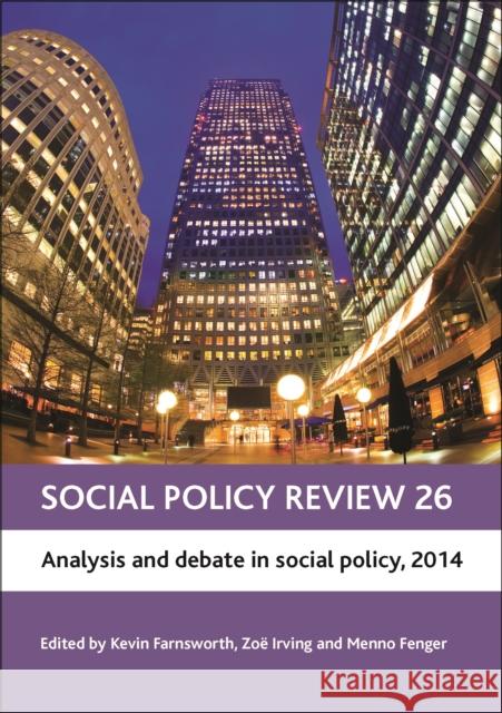 Social Policy Review 26: Analysis and Debate in Social Policy, 2014 Farnsworth, Kevin 9781447315568 Policy Press