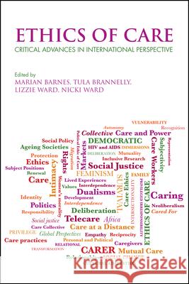 Ethics of Care: Critical Advances in International Perspective Barnes, Marian 9781447316510