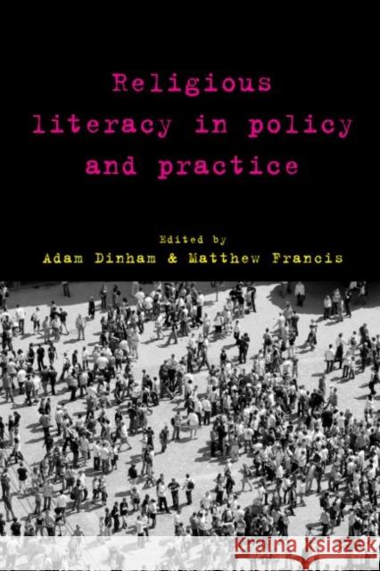 Religious Literacy in Policy and Practice Adam Dinham 9781447316664