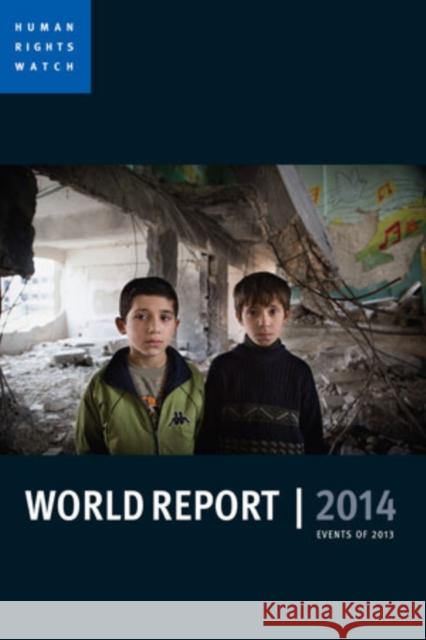 World Report 2014: Events of 2013 Human Rights Watch   9781447318484 Policy Press